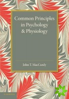 Common Principles in Psychology and Physiology