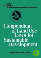 Compendium of Land Use Laws for Sustainable Development