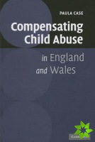 Compensating Child Abuse in England and Wales