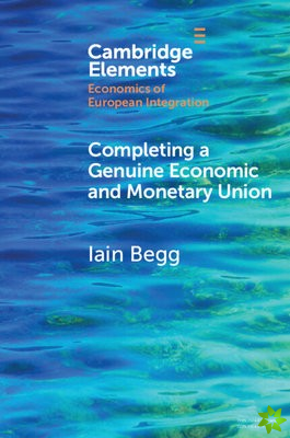 Completing a Genuine Economic and Monetary Union