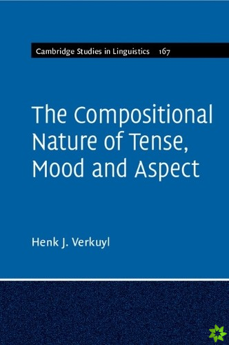 Compositional Nature of Tense, Mood and Aspect: Volume 167