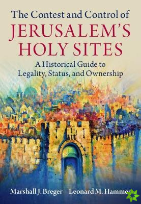 Contest and Control of Jerusalem's Holy Sites