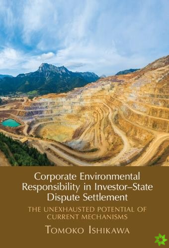 Corporate Environmental Responsibility in Investor-State Dispute Settlement
