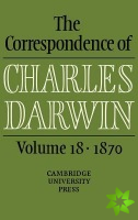 Correspondence of Charles Darwin: Volume 18, 1870
