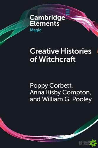 Creative Histories of Witchcraft