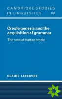 Creole Genesis and the Acquisition of Grammar