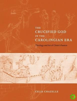 Crucified God in the Carolingian Era