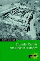 Crusader Castles and Modern Histories