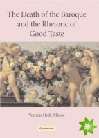 Death of the Baroque and the Rhetoric of Good Taste