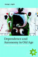 Dependence and Autonomy in Old Age