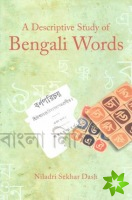 Descriptive Study of Bengali Words
