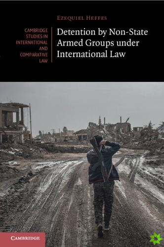 Detention by Non-State Armed Groups under International Law
