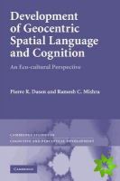 Development of Geocentric Spatial Language and Cognition