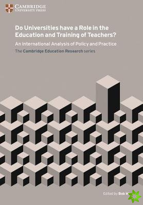 Do Universities have a Role in the Education and Training of Teachers?