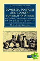 Domestic Economy, and Cookery, for Rich and Poor