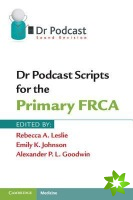 Dr Podcast Scripts for the Primary FRCA