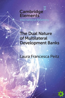 Dual Nature of Multilateral Development Banks