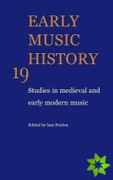 Early Music History: Volume 19