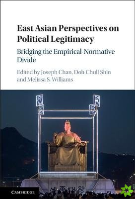 East Asian Perspectives on Political Legitimacy