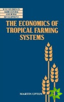 Economics of Tropical Farming Systems