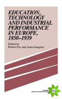 Education, Technology and Industrial Performance in Europe, 18501939
