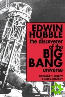 Edwin Hubble, The Discoverer of the Big Bang Universe