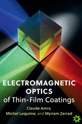 Electromagnetic Optics of Thin-Film Coatings
