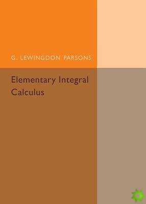 Elementary Integral Calculus