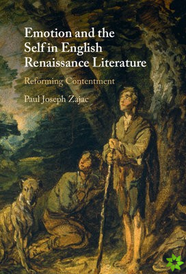Emotion and the Self in English Renaissance Literature