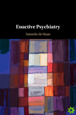 Enactive Psychiatry