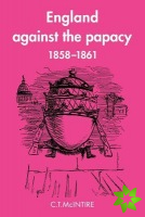England Against the Papacy 18581861