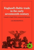 England's Baltic Trade in the Early Seventeenth Century