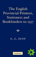 English Provincial Printers, Stationers and Bookbinders to 1557