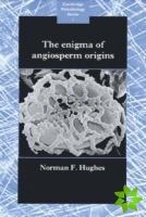 Enigma of Angiosperm Origins