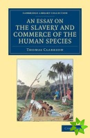 Essay on the Slavery and Commerce of the Human Species