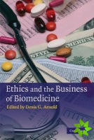 Ethics and the Business of Biomedicine