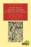 Etude sur le libraire Parisien du XIIIe au XVe siecle