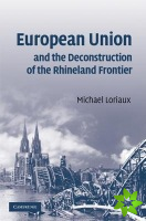 European Union and the Deconstruction of the Rhineland Frontier