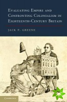 Evaluating Empire and Confronting Colonialism in Eighteenth-Century Britain
