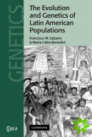 Evolution and Genetics of Latin American Populations