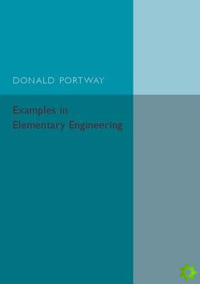 Examples in Elementary Engineering