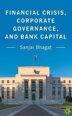 Financial Crisis, Corporate Governance, and Bank Capital