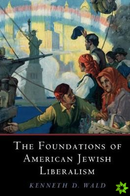 Foundations of American Jewish Liberalism