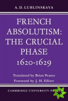 French Absolutism: The Crucial Phase, 16201629
