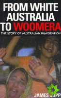 From White Australia to Woomera