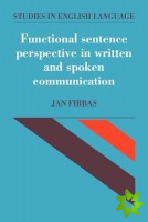 Functional Sentence Perspective in Written and Spoken Communication