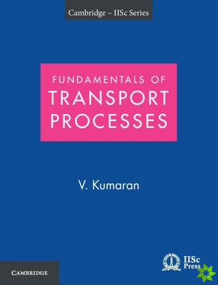 Fundamentals of Transport Processes with Applications
