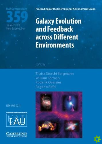 Galaxy Evolution and Feedback across Different Environments (IAU S359)