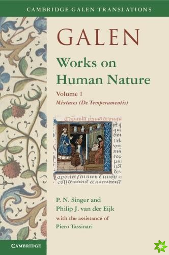 Galen: Works on Human Nature: Volume 1, Mixtures (De Temperamentis)