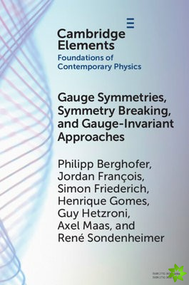 Gauge Symmetries, Symmetry Breaking, and Gauge-Invariant Approaches